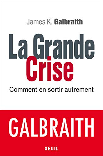 Stock image for La grande crise : Comment en sortir autrement for sale by Ammareal