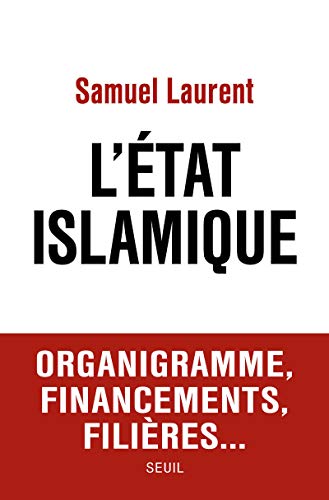 Beispielbild fr L'tat islamique. [Organigramme, Financements, Filires.]. zum Verkauf von Steamhead Records & Books