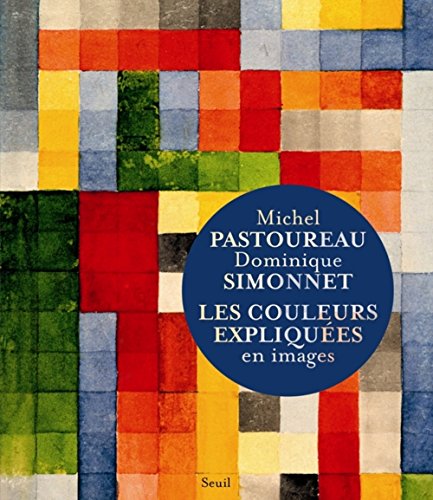 9782021227598: Les Couleurs expliques en images