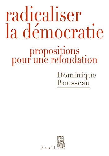 Beispielbild fr Radicaliser la dmocratie : Propositions pour une refondation zum Verkauf von medimops