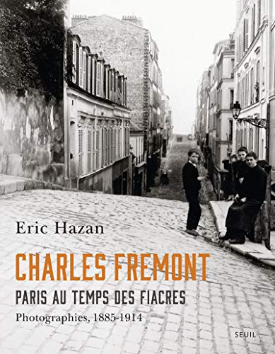 9782021240634: Charles Fremont, Paris au temps des fiacres. Photographies, 1885-1914