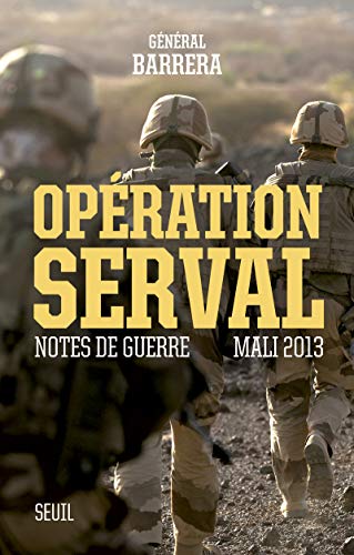 Beispielbild fr Opration Serval : Notes de guerre, Mali 2013 zum Verkauf von medimops