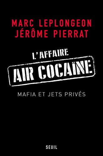 Stock image for L'affaire Air cocane : Mafia et jets privs for sale by medimops