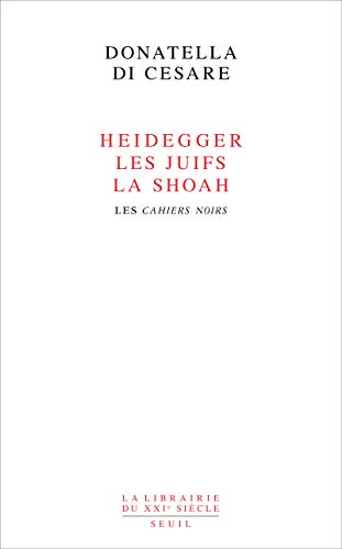 Beispielbild fr Heidegger Les Juifs La Shoah Les cahiers noirs. zum Verkauf von ARTLINK