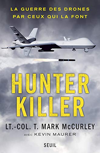 9782021296198: Hunter Killer: La guerre des drones par ceux qui la font