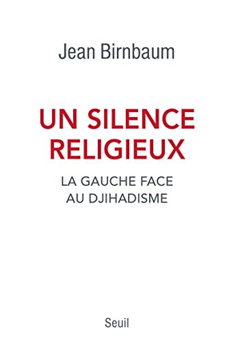 Stock image for Un silence religieux: La gauche face au djihadisme for sale by WorldofBooks