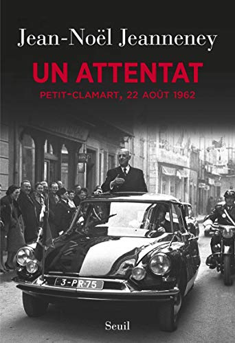 Beispielbild fr Un attentat. Petit-Clamart, 22 aot 1962 zum Verkauf von Ammareal