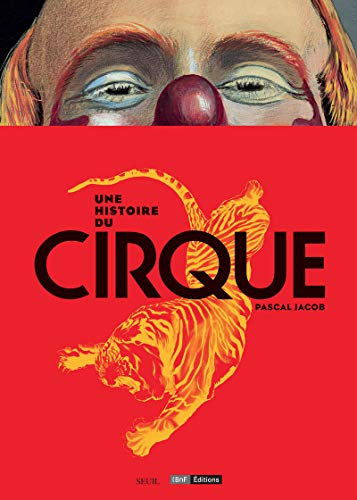 9782021303612: Une histoire du Cirque