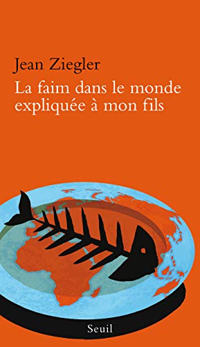 Beispielbild für La Faim dans le monde expliquée à mon fils zum Verkauf von medimops