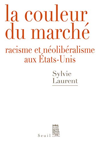 9782021320770: La Couleur du march. Racisme et nolibralisme aux tats-Unis: Racisme et nolibralisme aux Etats-Unis (Dbats)