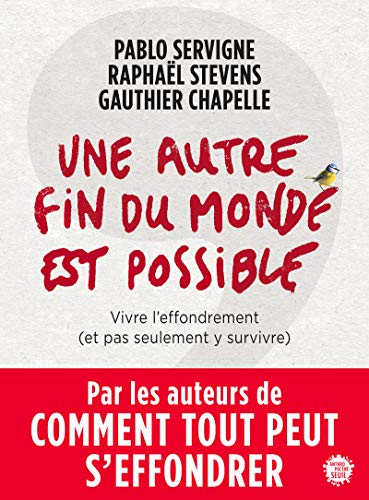 Stock image for Une Autre Fin Du Monde Est Possible : Vivre L'effondrement (et Pas Seulement Y Survivre) for sale by RECYCLIVRE