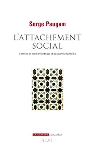 Beispielbild fr L'Attachement social: Formes et fondements de la solidarit humaine zum Verkauf von Ammareal