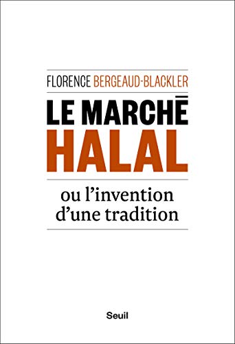Stock image for Le March halal ou l'invention d'une tradition for sale by Gallix