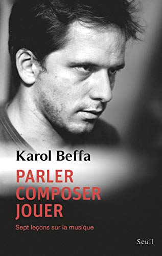 Beispielbild fr Parler, composer, jouer. Sept leons sur la musique zum Verkauf von medimops