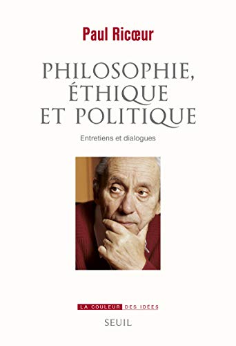 Imagen de archivo de Philosophie, thique et politique : Entretiens et dialogues a la venta por medimops