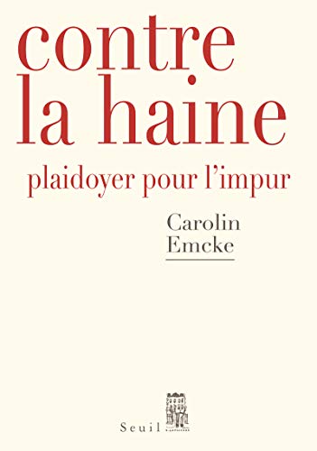Beispielbild für Contre la haine: Plaidoyer pour l'impur zum Verkauf von Half Price Books Inc.