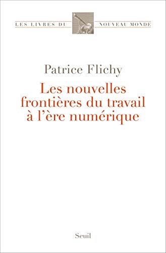Imagen de archivo de Les Nouvelles Frontires Du Travail  L're Numrique a la venta por RECYCLIVRE