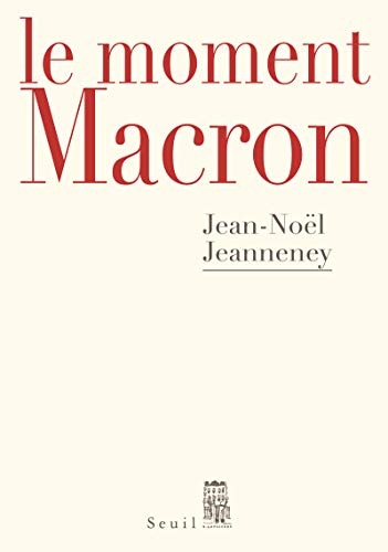9782021384468: Le Moment Macron: Un prsident et l'Histoire (Dbats)