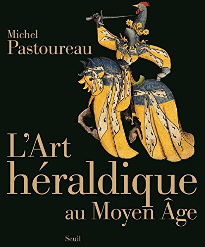 9782021388077: L'Art héraldique au Moyen Âge ((nouvelle édition))