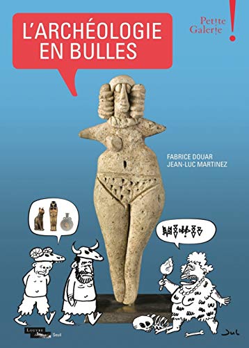 Beispielbild fr L'archologie en bulles - Petite Galerie - Muse du Louvre zum Verkauf von medimops