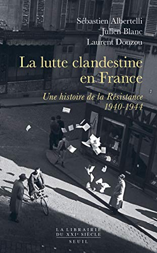 Stock image for La Lutte clandestine en France Une histoire de la Rsistance: 1940-1944 for sale by Ammareal