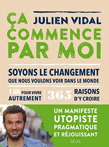 9782021404067: a commence par moi: Soyons le changement que nous voulons voir dans le monde