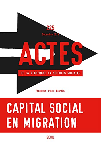 Beispielbild fr Actes de la recherche en sciences sociales, n 225. Capital social en migration Collectif zum Verkauf von BIBLIO-NET