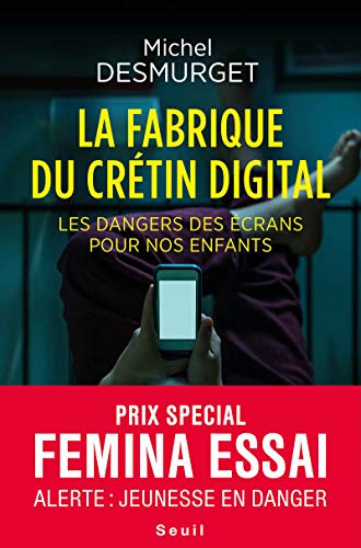 Beispielbild fr La Fabrique du crtin digital: Les dangers des crans pour nos enfants zum Verkauf von Zoom Books Company