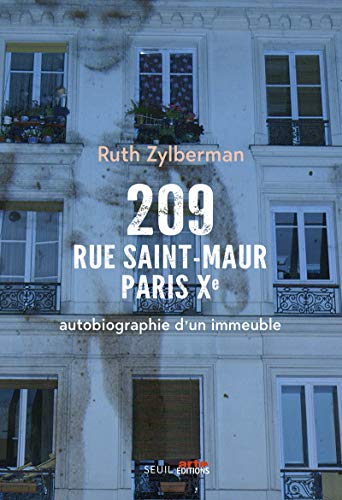 Beispielbild fr 209 rue Saint-Maur, Paris Xe - Autobiographie d'un immeuble zum Verkauf von Ammareal