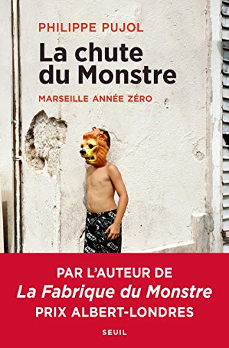 Imagen de archivo de La Chute du monstre: Marseille anne zro a la venta por Ammareal