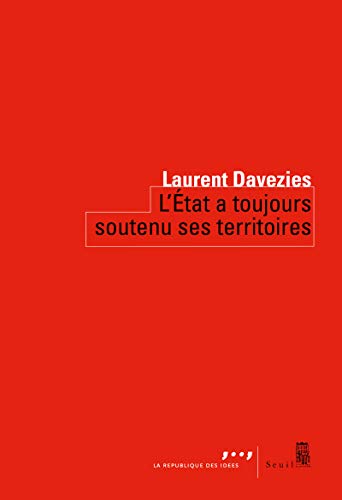 Beispielbild fr L'tat a toujours soutenu ses territoires [Broch] Davezies, Laurent zum Verkauf von BIBLIO-NET