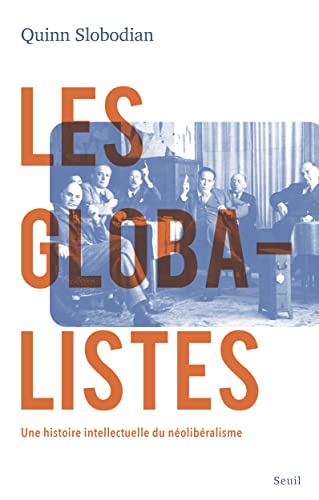 Beispielbild fr Les Globalistes: Une histoire intellectuelle du nolibralisme zum Verkauf von Gallix