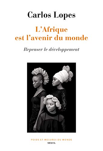 Stock image for L'Afrique est l'avenir du monde - Repenser le dveloppement for sale by medimops