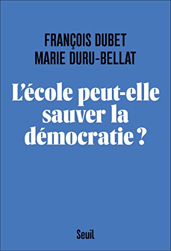 Beispielbild fr L'Ecole peut-elle sauver la dmocratie ? zum Verkauf von medimops