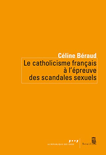 Beispielbild fr Le Catholicisme franais  l'preuve des scandales sexuels zum Verkauf von medimops