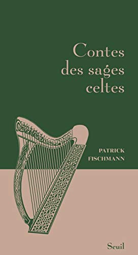 Imagen de archivo de Contes des sages celtes [Reli] Fischmann, Patrick a la venta por BIBLIO-NET