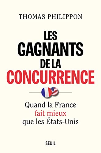 Beispielbild fr Les Gagnants de la concurrence . Quand la France fait mieux que les tats-Unis zum Verkauf von medimops