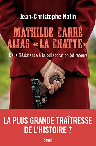 Beispielbild fr Mathilde Carr alias "La Chatte". De la Rsistance  la collaboration (et retour) zum Verkauf von medimops