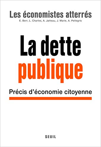 Beispielbild fr La Dette publique: Prcis d'conomie citoyenne zum Verkauf von Gallix