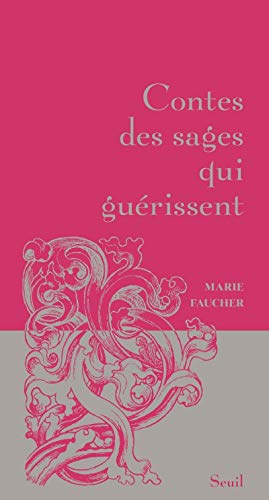 9782021474442: Contes des sages qui gurissent