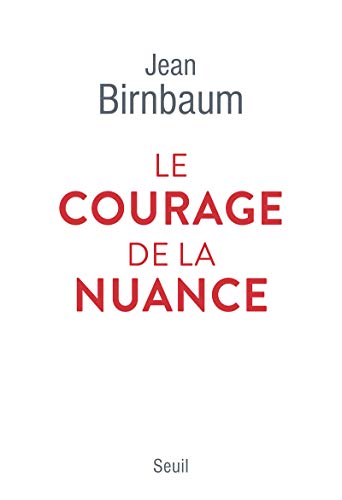 9782021476736: Le Courage de la nuance
