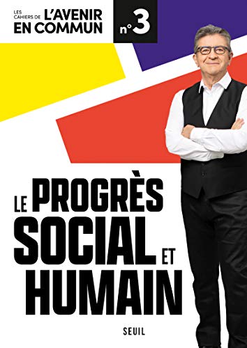 Beispielbild fr Le Progrs social et humain - Les cahiers de l'Avenir en commun N3 (03) zum Verkauf von medimops