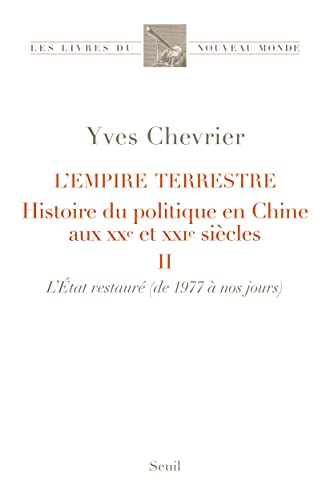 Beispielbild fr L'Empire terrestre tome 2: Histoire du politique en Chine aux XXe et XXIe sicles zum Verkauf von Gallix