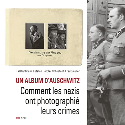 Beispielbild fr Un album d'Auschwitz: Comment les nazis ont photographi leurs crimes zum Verkauf von Gallix