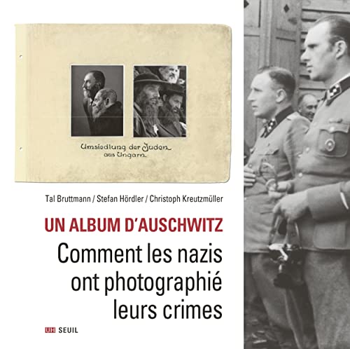 Stock image for Un album d'Auschwitz: Comment les nazis ont photographi leurs crimes for sale by Gallix