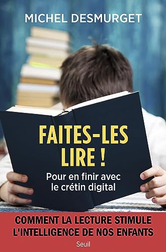 Beispielbild fr Faites-les lire !. Pour en finir avec le crtin digital (Comment la lecture stimule l'intelligence d: Pour en finir avec le crtin digital zum Verkauf von medimops