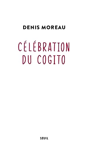 Beispielbild fr clbration du cogito zum Verkauf von Chapitre.com : livres et presse ancienne