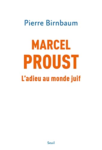 Beispielbild fr Marcel Proust: L'adieu au monde juif zum Verkauf von ThriftBooks-Atlanta