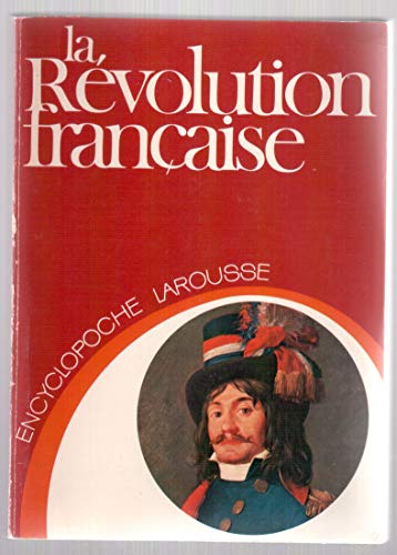 Beispielbild fr La Revolution francaise (Encyclopoche Larousse) zum Verkauf von medimops