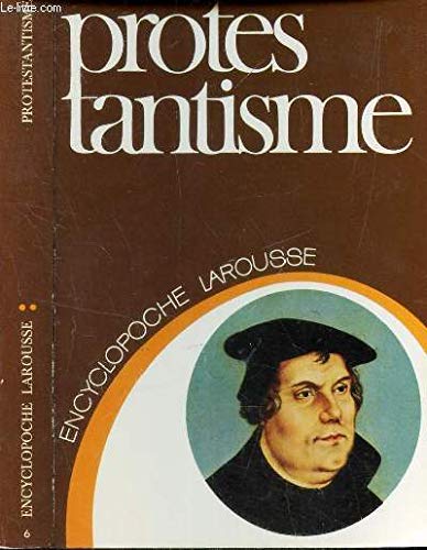 Beispielbild fr Protestantisme. Encyclopoche Larousse. zum Verkauf von AUSONE